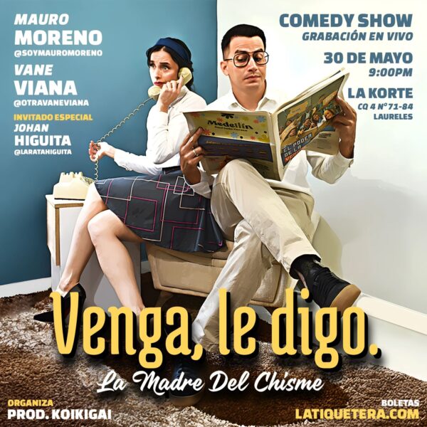 Venga le digo